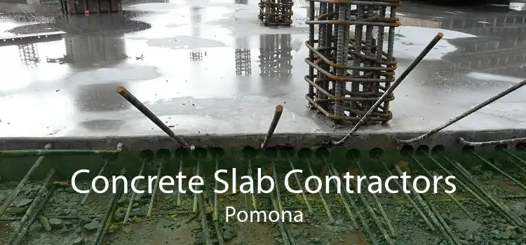 Concrete Slab Contractors Pomona