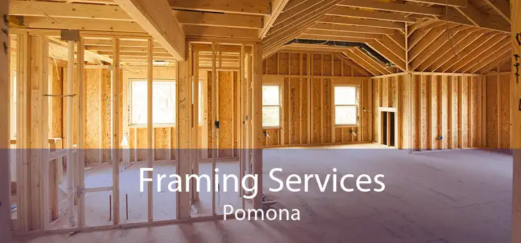 Framing Services Pomona